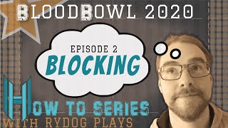 How To Play Blood Bowl - Blocking Tutorial for blood bowl 2020 How to Block, the art of Blocking