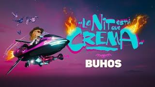 Buhos - La Nit Està que Crema (Videoclip Oficial)