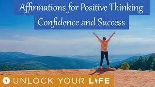 Affirmations for Positive Thinking, Confidence And Success