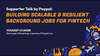 RubyConf 2024 Supporter Talk by Paypal: Building Scalable \u0026 Resilient ... by Youssef Chaker