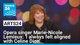 Opera singer Marie-Nicole Lemieux: 'I always felt aligned with Celine Dion' • FRANCE 24 English