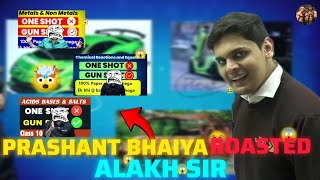 Prashant Bhaiya Roasted Alakh Sir YouTube Channel 💀 #nexttoppers #physicswallah