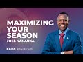 Maximizing your season - Joel Nanauka