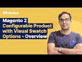 How To Create Configurable Product With Visual Swatch Options In Magento 2