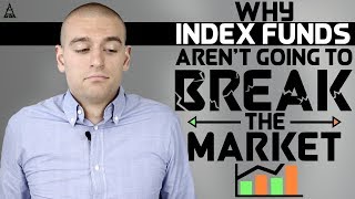 Why Index Funds Aren't Going to Break the Market | Common Sense Investing with Ben Felix