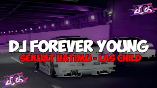 DJ FOREVER YOUNG X SEKUAT HATIMU X EST CE QUE M' AINMES SLOW VIRAL TIKTOK  2024 VIRAL