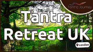 Tantra Retreat UK | Tantric Journey