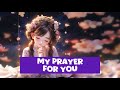 MY PRAYER FOR YOU • Smilloo Music