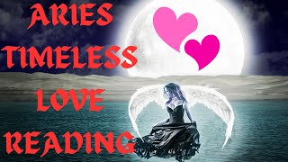 ♈ARIES TIMELESS LOVE READING✨ADVICE FROM YOUR GUARDIAN ANGELS😇