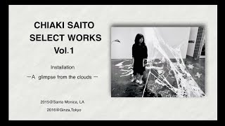 SELECT WORKS Vol.1 Installation - A glimpse from the clouds -