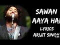 Mohabbat Barsa Dena Tu Sawan Aaya Hai (Lyrics) - Arijit Singh | Lyrics