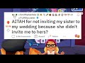 AITA for not inviting my sister to my wedding because she didn't invite me to hers? - Reddit Stories