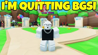 I'm Quitting Bubble Gum Simulator Infinity...