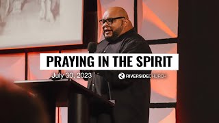 Praying In The Spirit | Pastor Robert Rivera