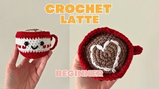 Crochet LATTE Coffee Cup Amigurumi Tutorial for Beginners Step by Step Tutorial, How to Crochet