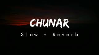 Chunar " Slow + Reverb Song " Arijit Singh " Sachin - Jigar " ROHIT