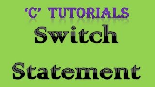 C Programming Tutorial 18 Switch Statement