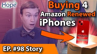 How and Why I Bought 4 iPhones from Amazon Renewed - Main Story #98