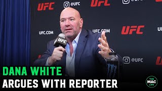 Dana White vs. Reporter: 