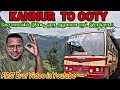 🏞கேரளா இயற்கையின் மறுபக்கம் | Kannur To Ooty KSRTC Super Fast  Travel Vlog | Travel Advisor