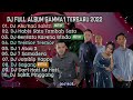 dj full album gamma1 terbaru 2022 dj aku kau sakiti habis 1 tambah 1 new remix full bass