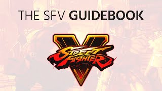 The SFV Guidebook - Part 1: The Basics - Street Fighter Tutorial