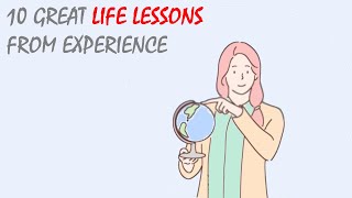 10 Great Life Lesson To Learn From Experience