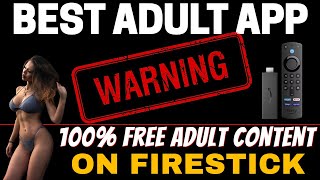 BEST FREE ADULT APP FOR FIRESTICK & ANDROID! 2024 UPDATE!