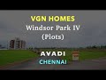 Avadi Plots For Sale | VGN Windsor Park | Land for Sale @ Avadi | Chennai Premium Plots