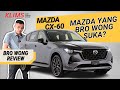 MAZDA CX-60 : BRO WONG REVIEW DI KLIMS 2024