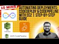 Automating Deployments: CodeDeploy & CodePipeline with EC2 | Step-by-Step Guide