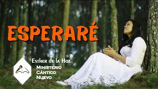 Esperaré-Esther de la Hoz-vol 1 (Video Oficial)