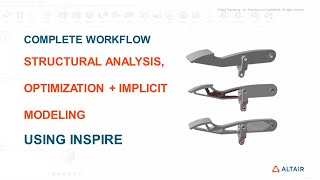 Structural Analysis + Optimization + Implicit Modeling - Complete workflow using Inspire Tools
