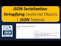 JSON Serialization: Stringifying JavaScript Objects | JSON Tutorial