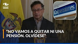 Presidente Gustavo Petro aclara que no habrá recortes en presupuesto de Colpensiones