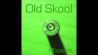 Phoenix - Old Skool (Original Mix)