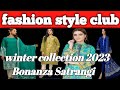 fashion style club [presented by] [bonanza satrangi] [new & latest winter collection.....