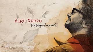 Santiago Benavides - Algo Nuevo (Audio Oficial)