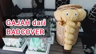 SESERAHAN GAJAH dari BEDCOVER