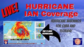 Live! HURRICANE IAN Coverage - Hurricane Warnings for Cuba and Florida #tropics #hurricane #weather