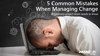 5 Common Mistakes When Managing Change