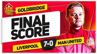 DISGRACEFUL! Liverpool 7-0 Manchester United! GOLDBRIDGE Match Reaction