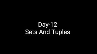 🌟100 Days Of Coding | Day-11 | Sets And Tuples