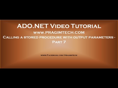 Calling a stored procedure with output parameters Part 7 Calling a stored procedure with output parameters Part 7