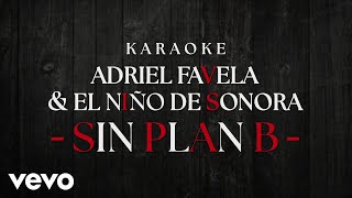 Adriel Favela, El Niño De Sonora - Sin Plan B (Karaoke)