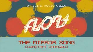 Float - The Mirror Song (Constant Changes) (Official Music Video)