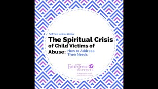The Spiritual Crisis of Child Victims of Abuse: How to Address Their Needs