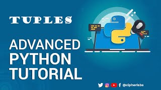 Advanced Python course all you need to know in Python Tuples 2022