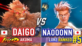 SF6 🔥 DAIGO (Akuma) vs NAOOONN (#5 Ranked Luke) 🔥 Street Fighter 6 High Level Gameplay