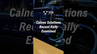 Calnex Solutions Recent Rally Examined